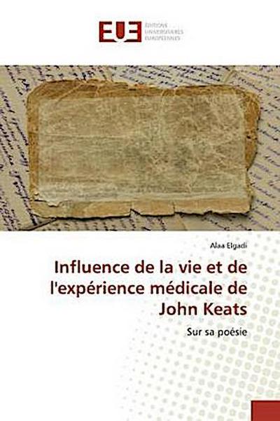 Influence de la vie et de l’expérience médicale de John Keats
