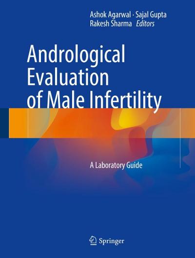 Andrological Evaluation of Male Infertility