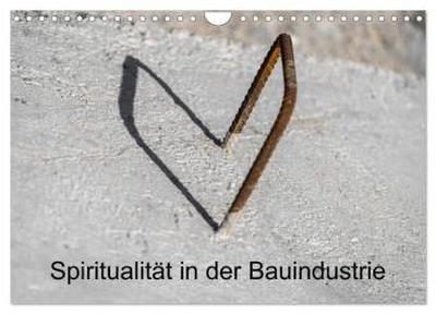 Spiritualität in der Bauindustrie (Wandkalender 2026 DIN A4 quer), CALVENDO Monatskalender