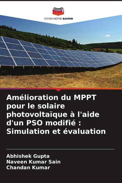 Amélioration du MPPT pour le solaire photovoltaïque à l’aide d’un PSO modifié : Simulation et évaluation