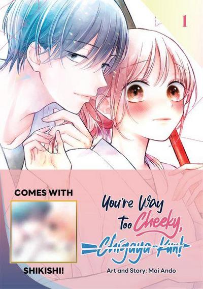 You’re Way Too Cheeky, Chigaya-Kun! Volume 1: Limited Edition with Shikishi