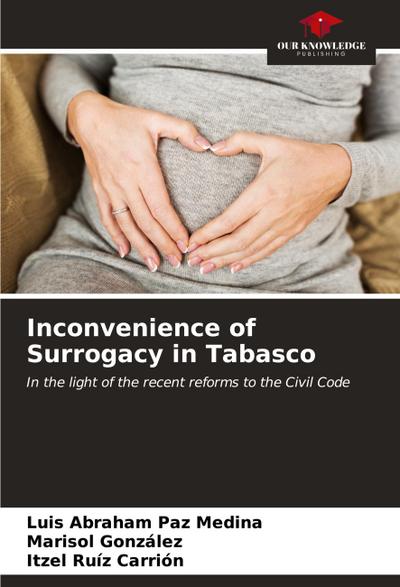 Inconvenience of Surrogacy in Tabasco
