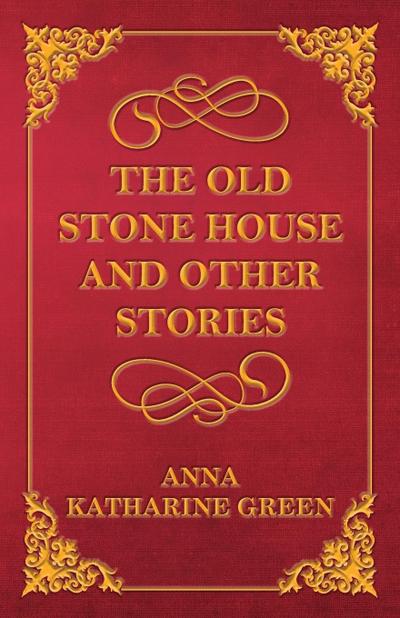 The Old Stone House and Other Stories