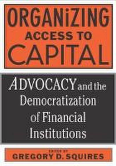 Organizing Access to Capital