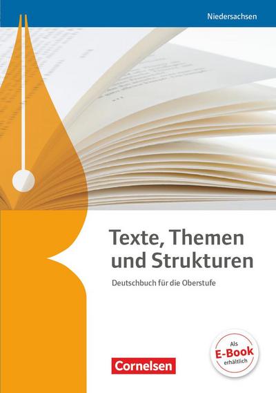 Texte, Themen und Strukturen - Niedersachsen - Neubearbeitung: Schülerbuch