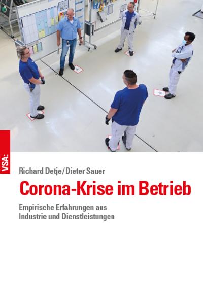 Corona-Krise im Betrieb: Empirische Erfahrungen aus Industrie und Dienstleistungen