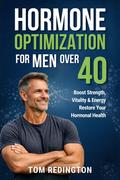 Hormone Optimization for Men Over 40