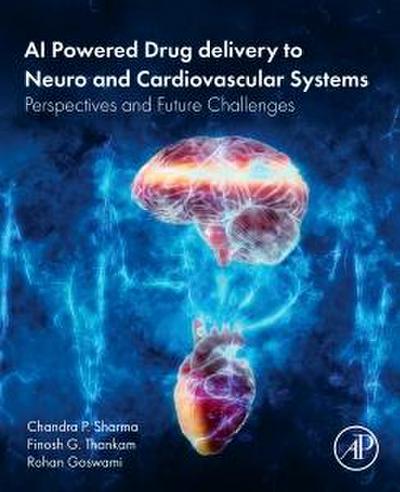 AI Powered Drug Delivery to Neuro and Cardiovascular Systems