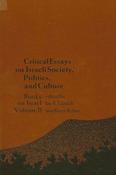 Critical Essays on Israeli Society, Religion, and Government