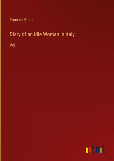 Diary of an Idle Woman in Italy