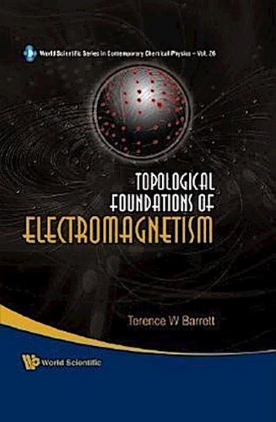 Topological Foundations of Electromagnetism