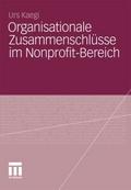 Organisationale Zusammenschlüsse im Nonprofit-Bere