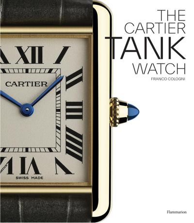 Cartier: The Tank Watch - Franco Cologni