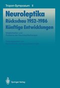 Neuroleptika: Rückschau 1952-1986, Künftige Entwicklungen