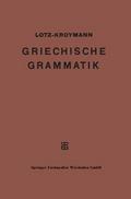 Griechische Formenlehre.Griechische Satzlehre