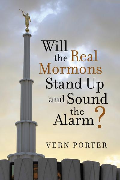 Will the Real Mormons Stand up and Sound the Alarm?