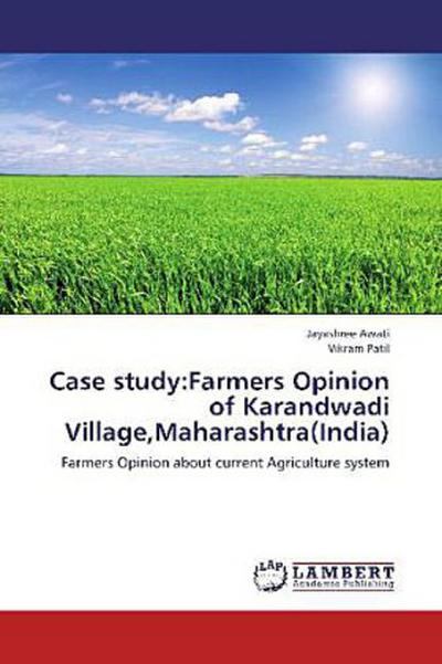Case study:Farmers Opinion of Karandwadi Village,Maharashtra(India)