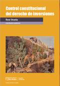 Control constitucional del derecho de inversiones
