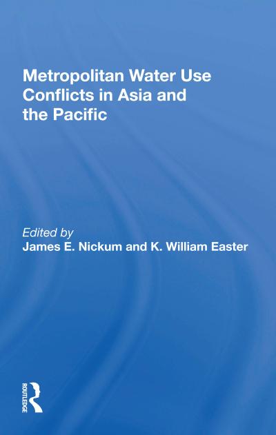 Metropolitan Water Use Conflicts in Asia and the Pacific