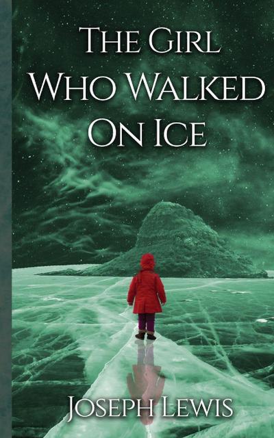 The Girl Who Walked On Ice