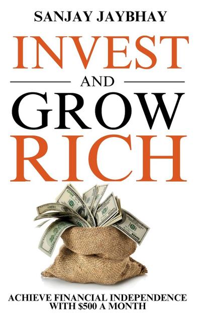 Invest and Grow Rich