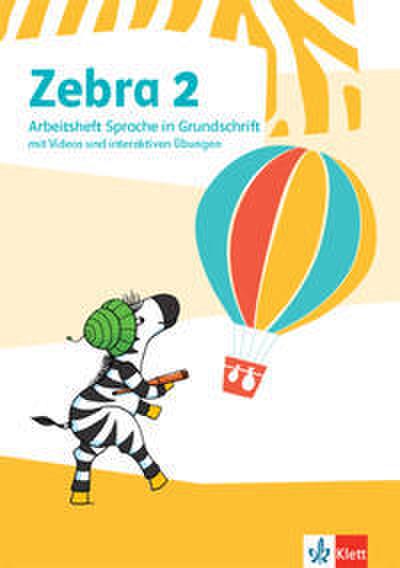 Zebra 2. Arbeitsheft Sprache in Grundschrift mit digitalen Medien Klasse 2