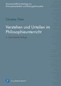 Verstehen und Urteilen im Philosophieunterricht