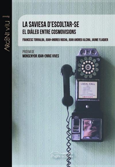 La saviesa d’escoltar-se : El diàleg entre cosmovisions