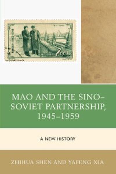Mao and the Sino–Soviet Partnership, 1945–1959