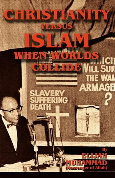 Christianity Versus Islam: When Worlds Collide