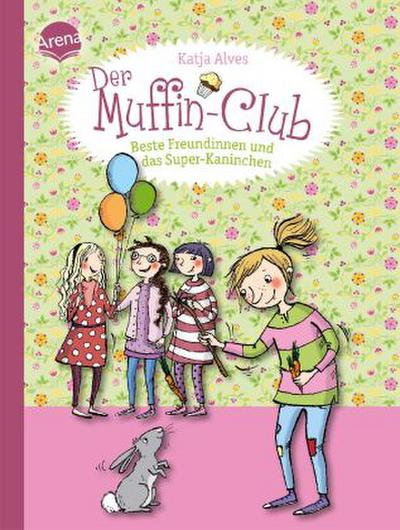Der Muffin-Club - Beste Freundinnen und das Super-Kaninchen