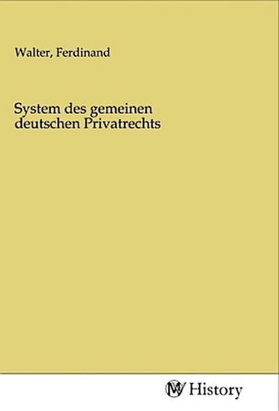 System des gemeinen deutschen Privatrechts