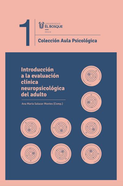 Introduccio´n a la evaluacio´n cli´nica neuropsicolo´gica del adulto