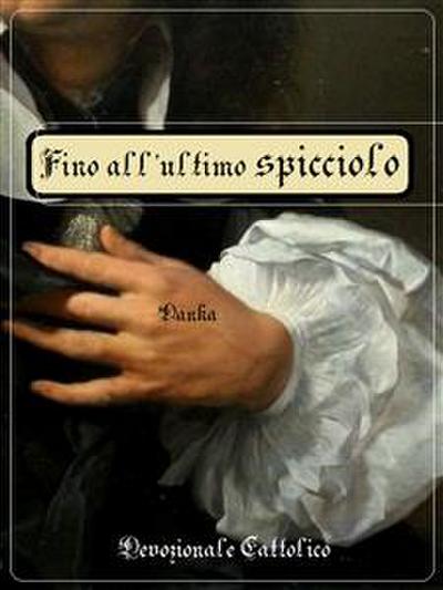 Fino all’ultimo spicciolo