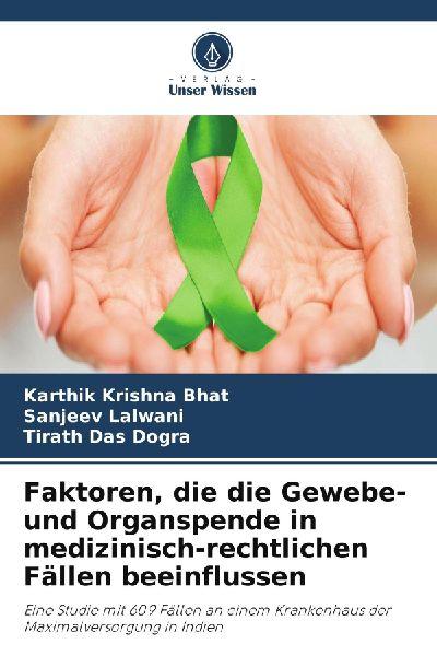 Faktoren, die die Gewebe- und Organspende in medizinisch-rechtlichen Fällen beeinflussen