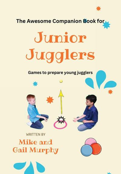 The Awesome Companion Book for Junior Jugglers