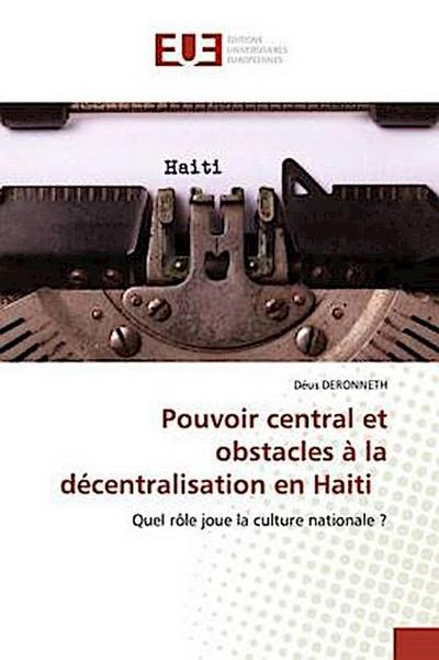 Pouvoir central et obstacles à la décentralisation en Haiti