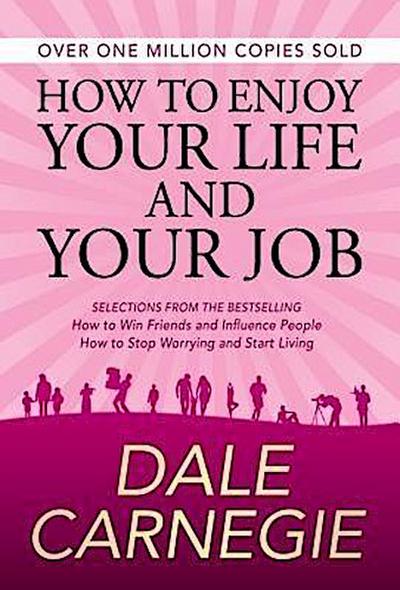 How to Enjoy Your Life and Your Job
