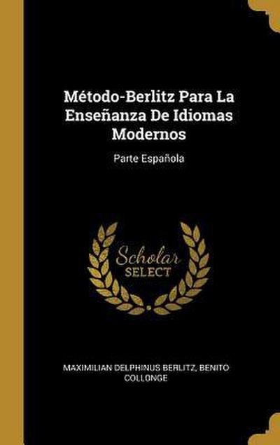 Método-Berlitz Para La Enseñanza De Idiomas Modernos: Parte Española