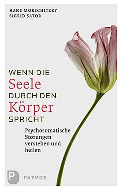 Wenn die Seele durch den Körper spricht
