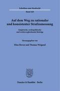 Auf dem Weg zu rationaler und konsistenter Strafzu
