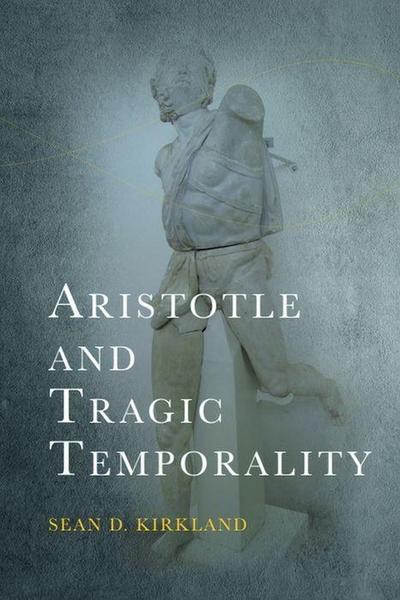 Aristotle and Tragic Temporality