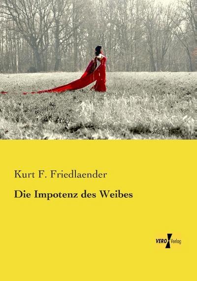 Die Impotenz des Weibes