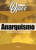 O que é Anarquismo