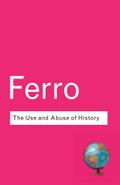The Use and Abuse of History