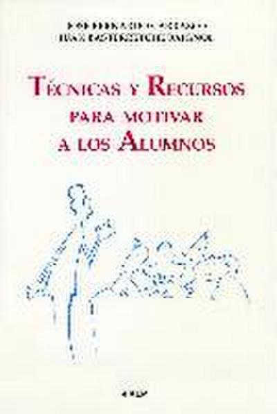 Técnicas y recursos para motivar a los alumnos