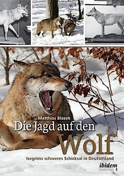 Die Jagd auf den Wolf