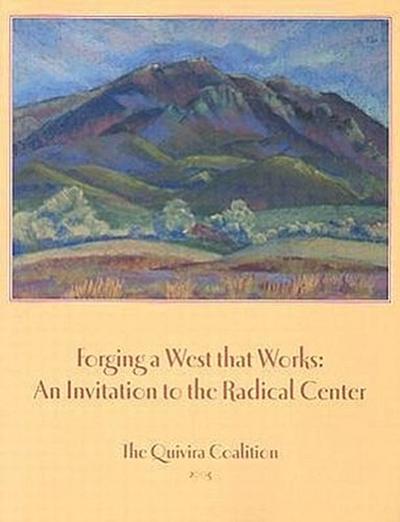 Forging a West That Works: An Invitation to the Radical Center