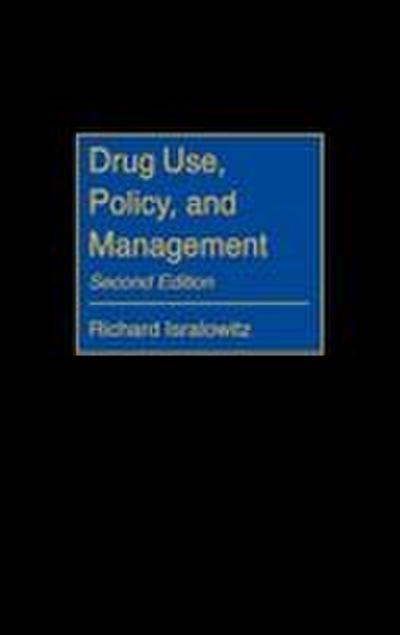 Drug Use, Policy, and Management