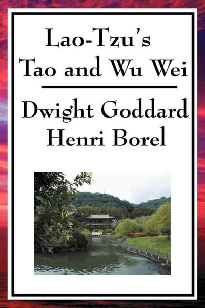 Lao Tzu’s Tao and Wu Wei